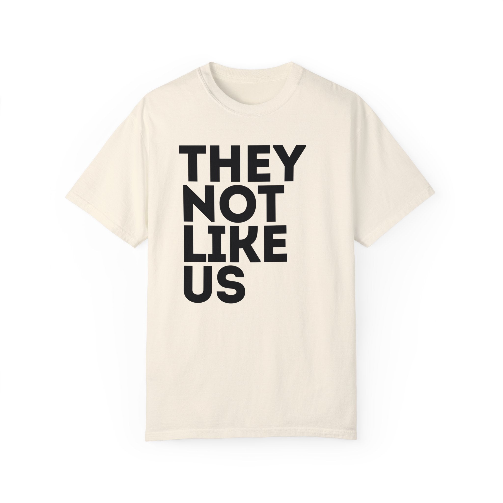 They Not Like Us