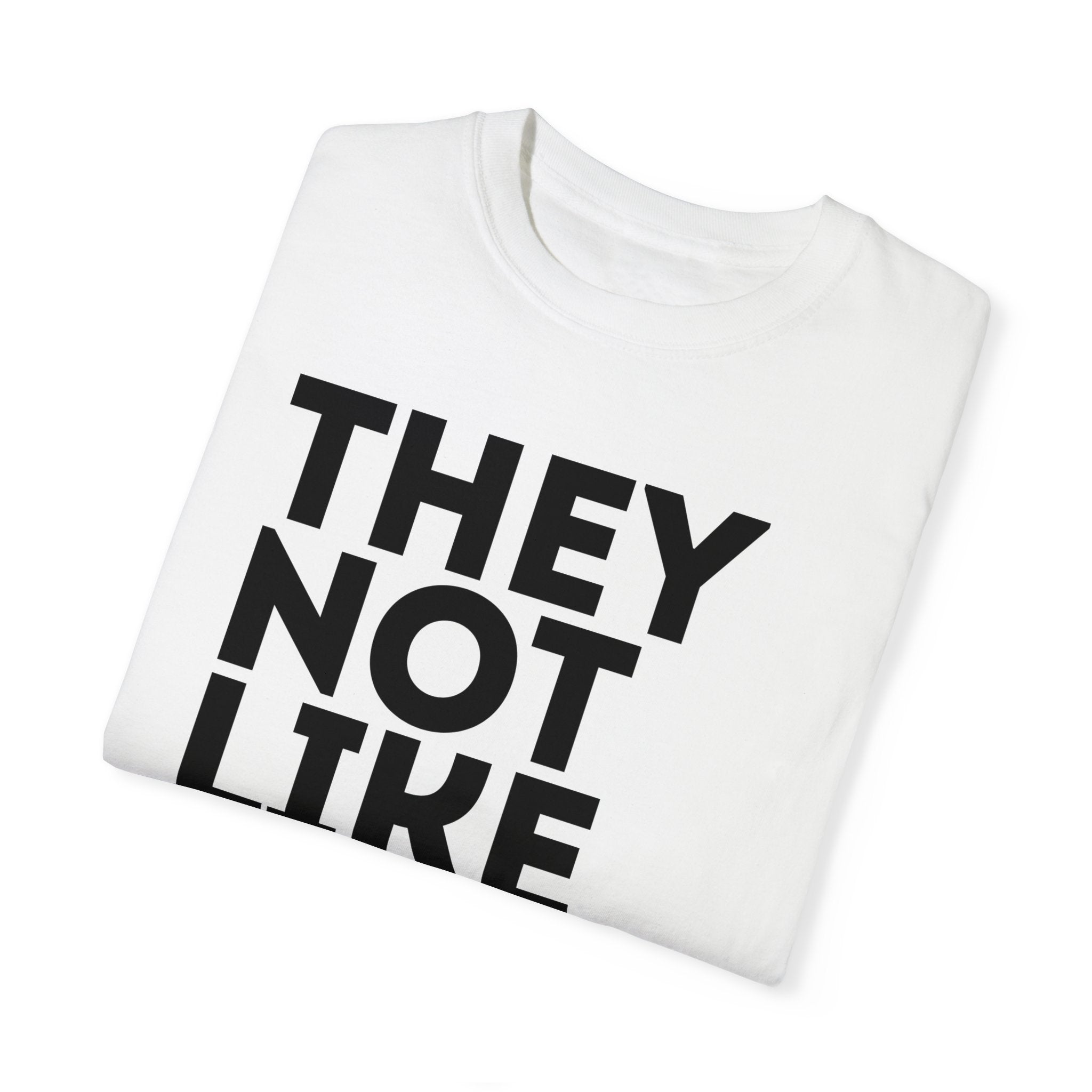 They Not Like Us