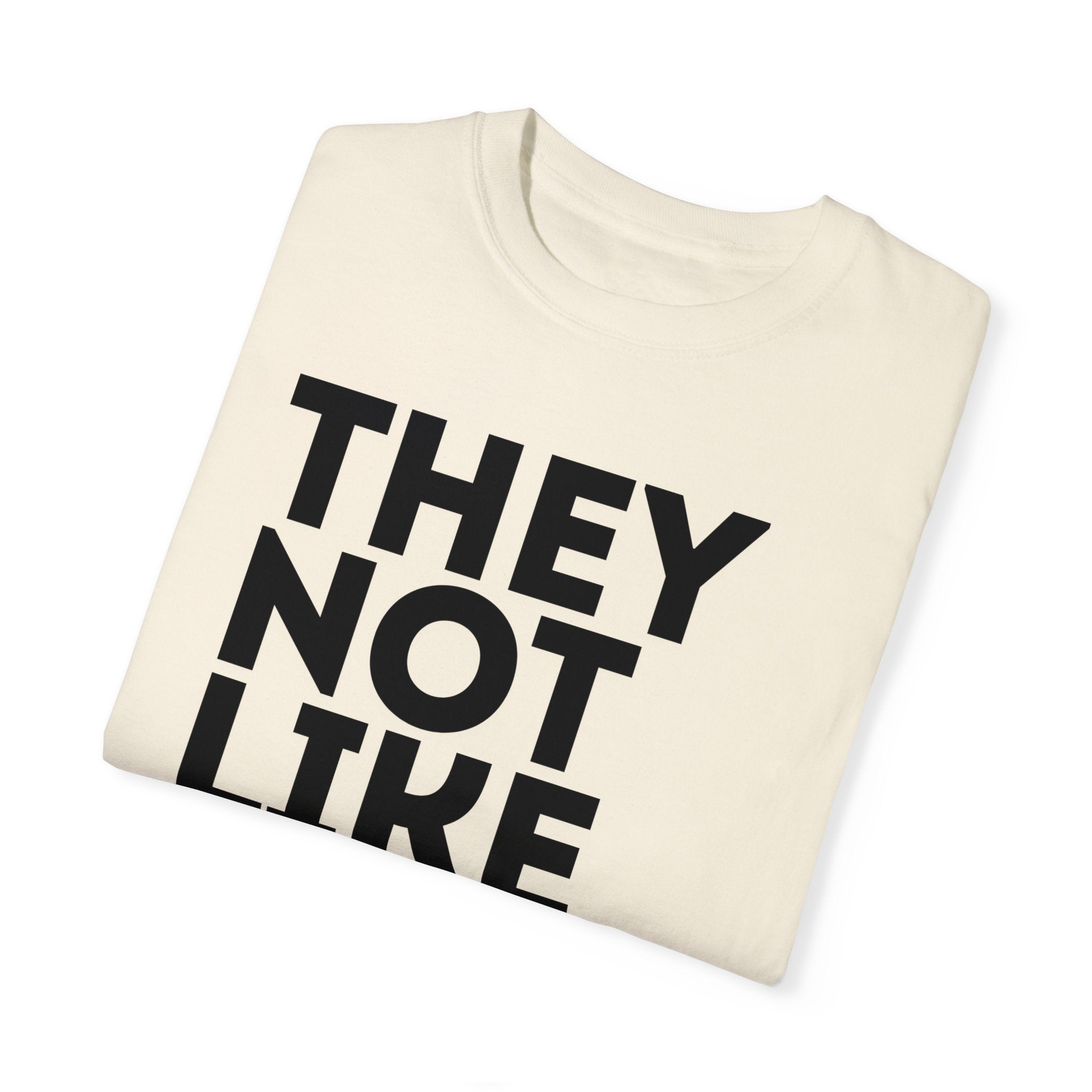 They Not Like Us
